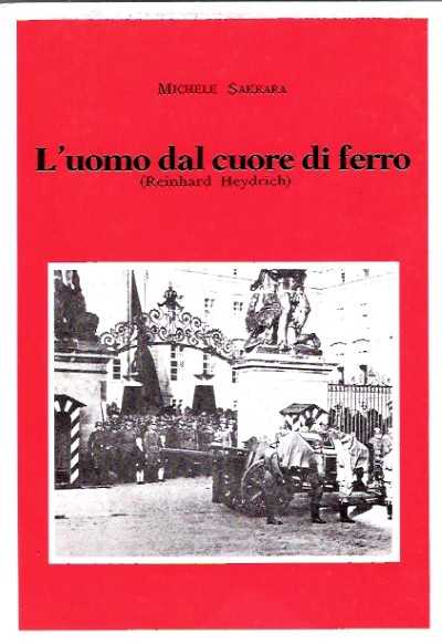 L’uomo dal cuore di ferro. reinhard heydrich