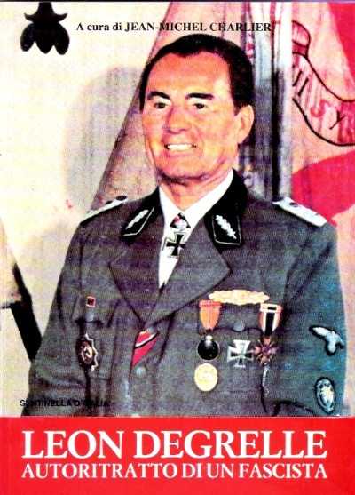 Leon degrelle autoritratto di un fascista