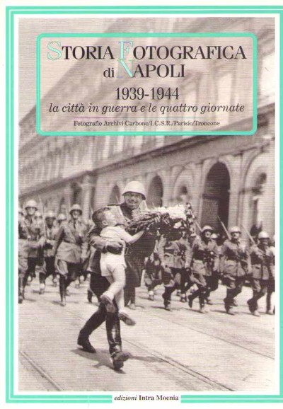 Storia fotografica di napoli 1939-1944