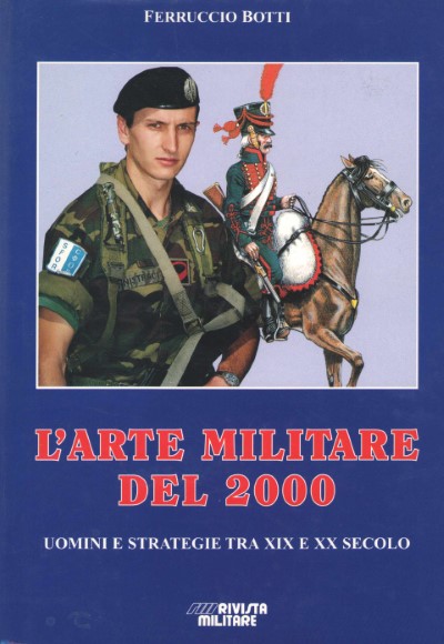 L’arte militare del 2000. uomini e strategie tra xix e xx secolo