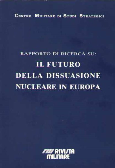 Il futuro della dissuasione nucelare in italia