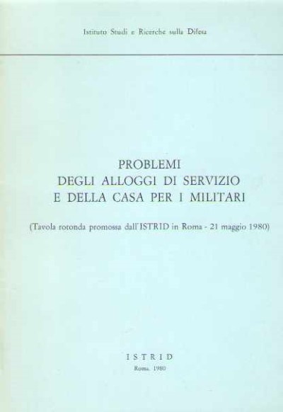 Problemi degli alloggi di servizio e della casa per i militari