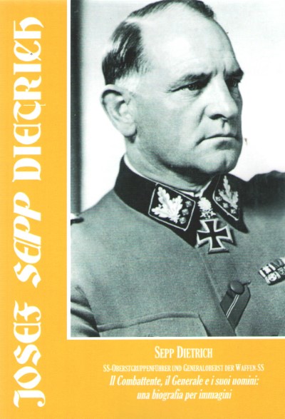 Joseph sepp dietrich ss-oberstgruppenfuhrer und generaloberst der waffen-ss