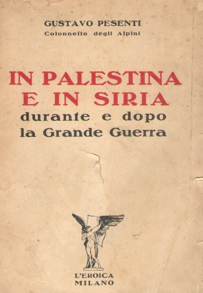 In palestina e in siria durante e dopo la grande guerra