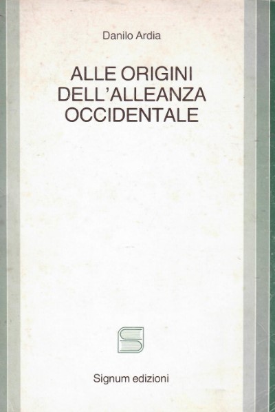 Alle origini dell’alleanza occidentale