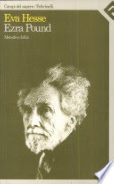 Ezra pound. metodo e follia