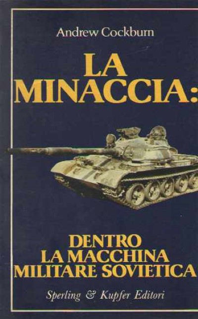 La minaccia. dentro la macchina militare sovietica