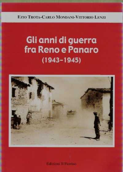 Gli anni di guerra fra reno e panaro (1943-1945)