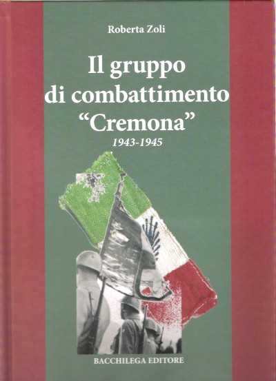 Il gruppo di combattimento cremona 1943-1945