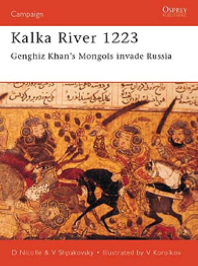 Cam98 kalka river 1223. genghiz khan’s mongols invade russia