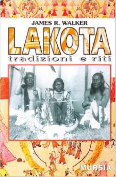 Lakota. tradizioni e riti