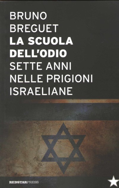 La scuola dell’odio. sette anni nelle prigioni israeliane