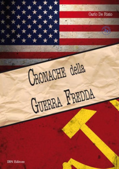 Cronache della guerra fredda