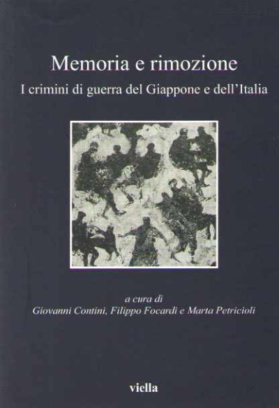 Memoria e rimozione. i crimini di guerra del giappone e dell’italia