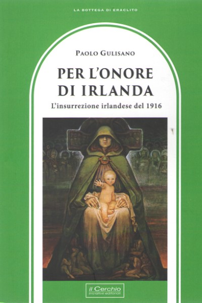 Per l’onore dell’irlanda. l’insurrezione irlandese del 1916