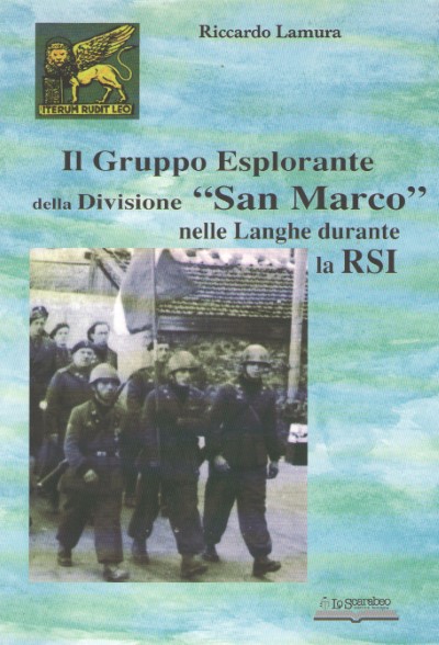 Il gruppo esplorante della divisione san marco nelle langhe durante la rsi