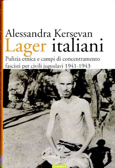 Lager italiani. pulizia etnica e campi di concentramento fascisti per civili jugoslavi, 1941-1943