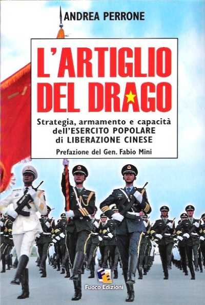 L’artiglio del drago. strategia, armamento e capacita’ dell’esercito popolare di liberazione cinese