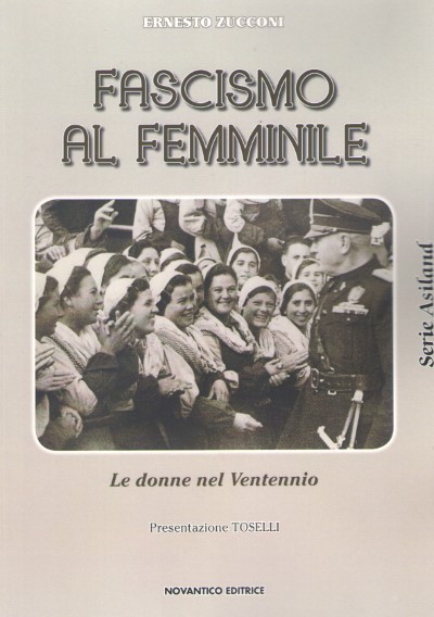 Fascismo al femminile. le donne nel ventennio