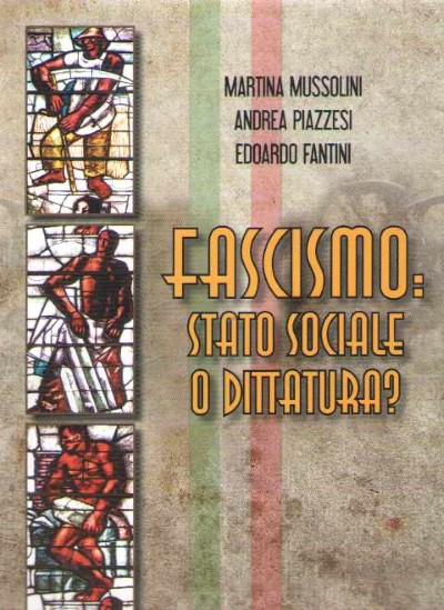 Fascismo: stato sociale o dittatura?