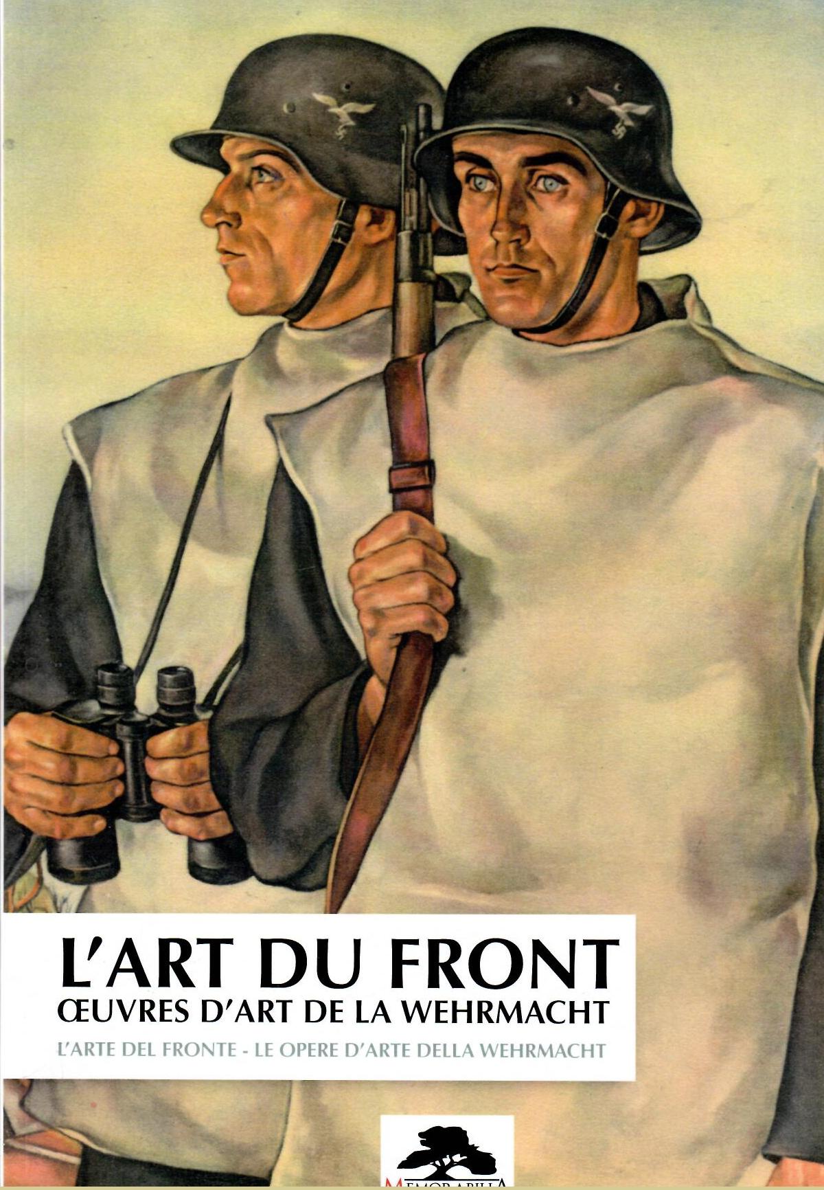 L’art du front. Oevres d’art de la Wahrmacht (L’arte del fronte. Le opere d’ate della Wehrmacht)