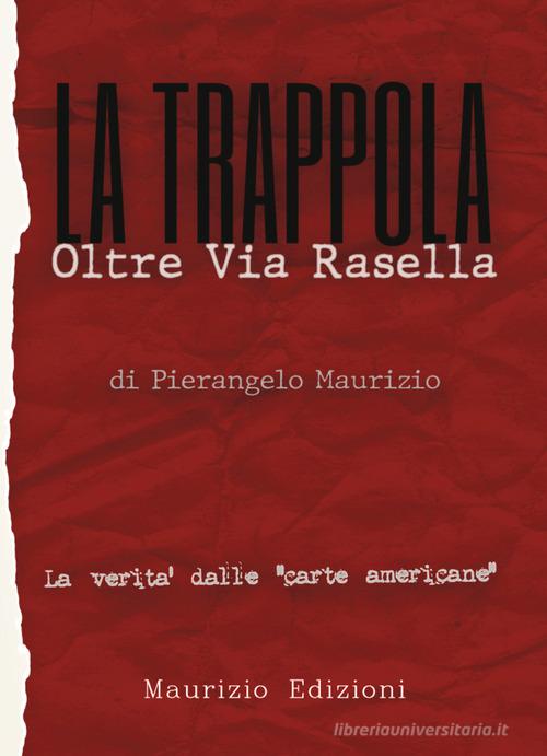 La trappola. Oltre via Rasella. La verità dalle “carte americane”