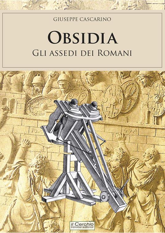 Obsidia gli assedi dei Romani