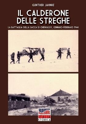 Il calderone delle streghe. La battaglia della sacca di Cherkassy, Gennaio-Febbraio 1944