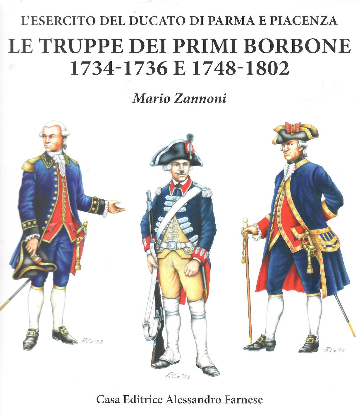 L’esercito del ducato di Parma e Piacenza. Le truppe dei primi Borbone 1734-1736 e 1748-1802