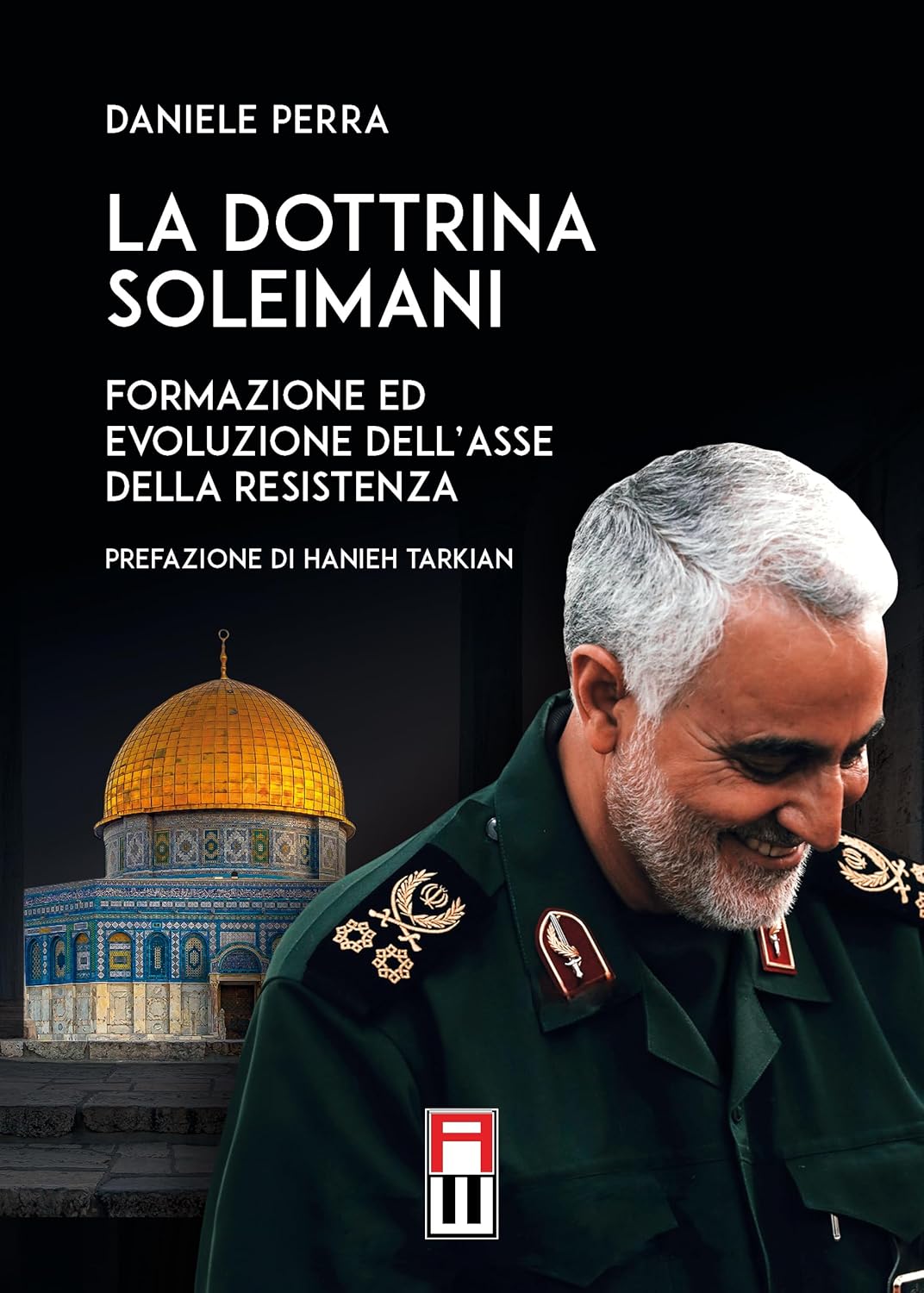 La dottrina Soleimani. Formazione ed evoluzione dell’asse della resistenza